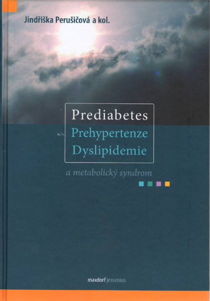 Prediabetes, Prehypertenze, Dyslipidemie a metabolický syndrom