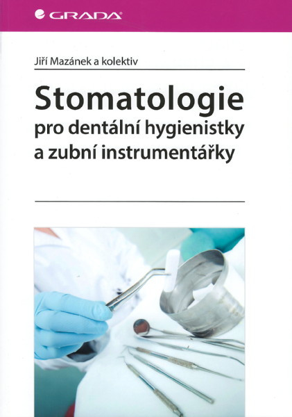 Stomatologie pro dentální hygienistky a zubní instrumentářky