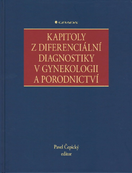 Kapitoly z diferenciální diagnostiky v gynekologii a porodnictví