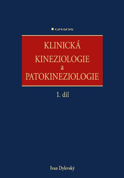 Klinická kineziologie a patokineziologie - 1. a 2. díl