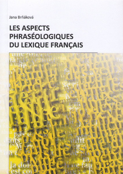 Les aspects phraséologiques du lexique francais