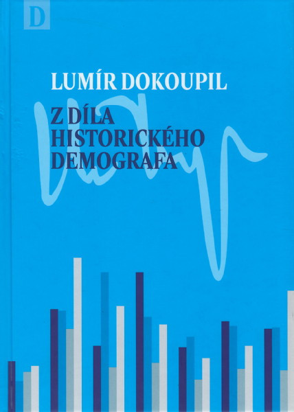 Lumír Dokoupil. Z díla historického demografa