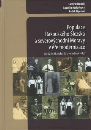 Populace Rakouského Slezska a severovýchodní Moravy v éře modernizace