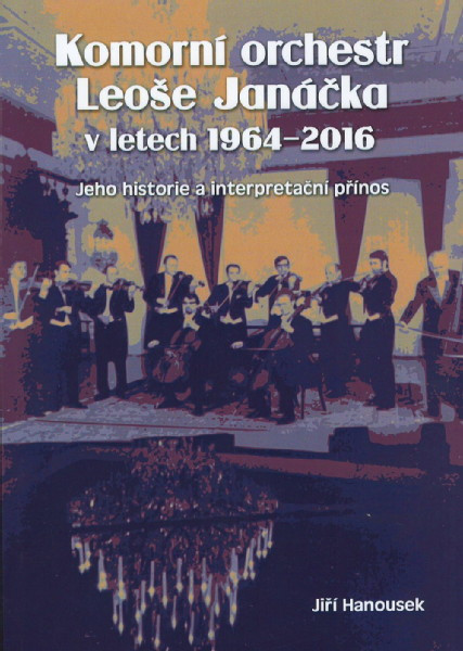 Komorní orchestr Leoše Janáčka v letech 1964-2016