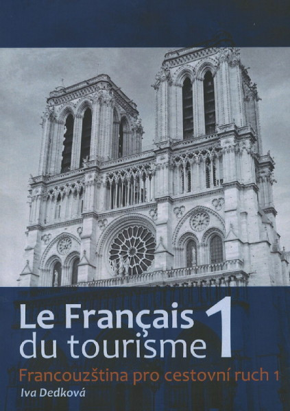 Le Francais du tourisme 1/ Francouzština pro cestovní ruch