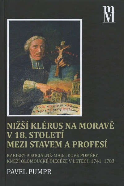 Nižší klérus na Moravě v 18. století mezi stavem a profesí