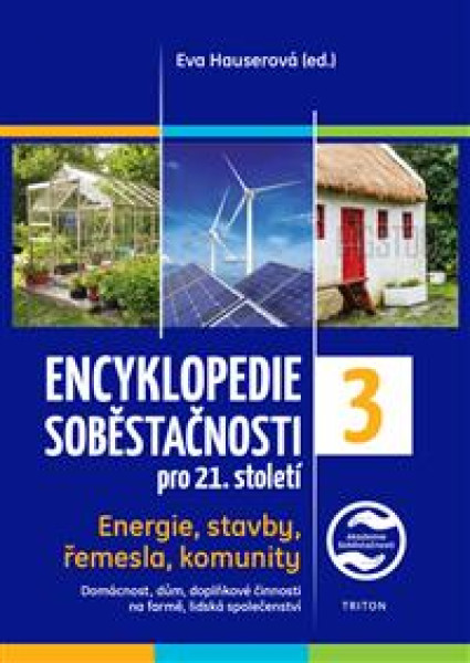 Encyklopedie soběstačnosti pro 21. století, 3. díl - Energie, stavby, řemesla...