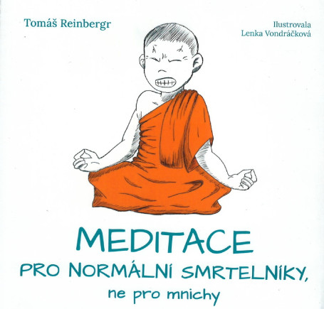 Meditace pro normální smrtelníky, ne pro mnichy