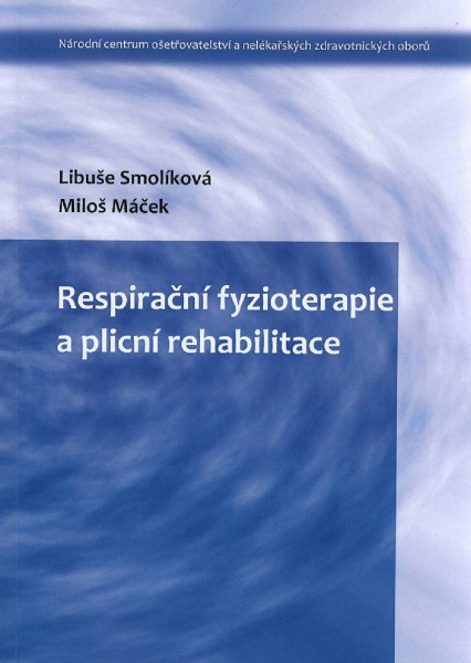 Respirační fyzioterapie a plicní rehabilitace