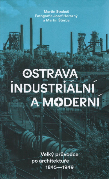 Ostrava industriální a moderní