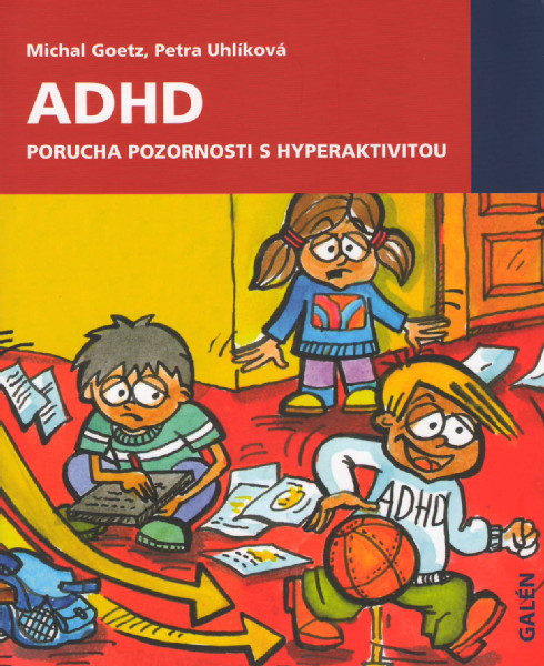ADHD porucha pozornosti s hyperaktivitou