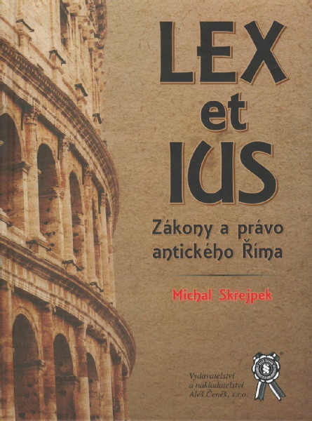 Lex et ius. Zákony a právo antického Říma