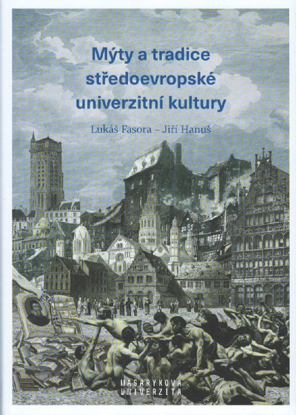Mýty a tradice středoevropské univerzitní  kultury