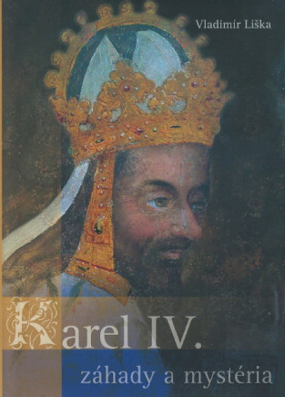 Karel IV. - záhady a mystéria