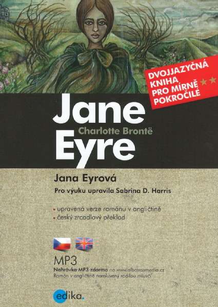 Jane Eyre/ Jana Eyrová - dvojjazyčná kniha pro mírně pokročilé B1/B2