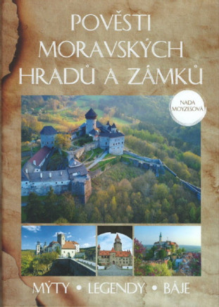 Pověsti moravských hradů a zámků