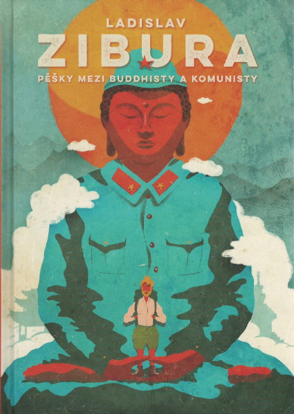 Pěšky mezi buddhisty a komunisty