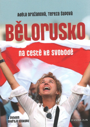 Bělorusko na cestě ke svobodě