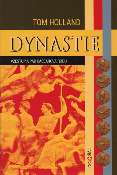 Dynastie - Vzestup a pád Caesarova rodu