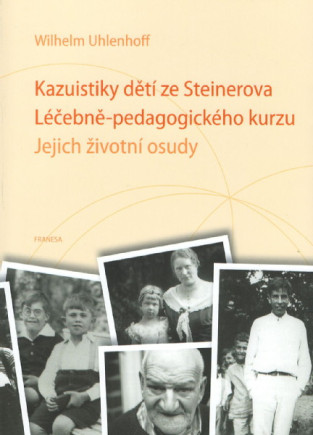 Kazuistiky dětí ze Steinerova Léčebně-pedagogického kurzu