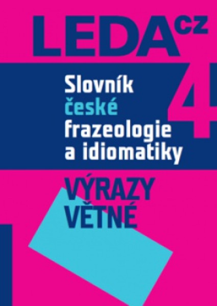 Slovník české frazeologie a idiomatiky 4. - Výrazy větné