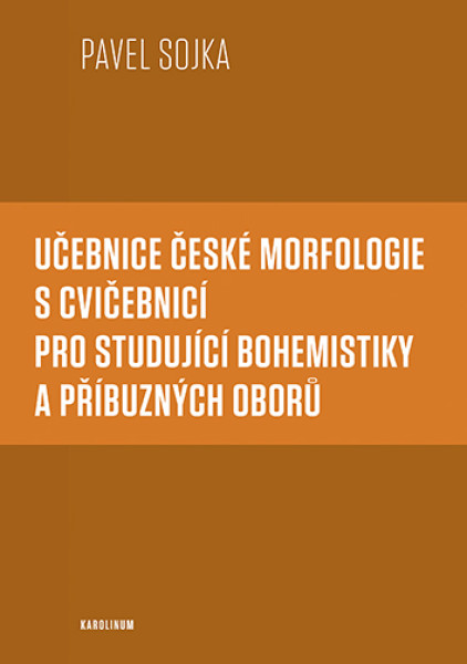 Učebnice české morfologie s cvičebnicí pro studující bohemistiky