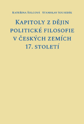 Kapitoly z dějin politické filosofie v českých zemích 17. století