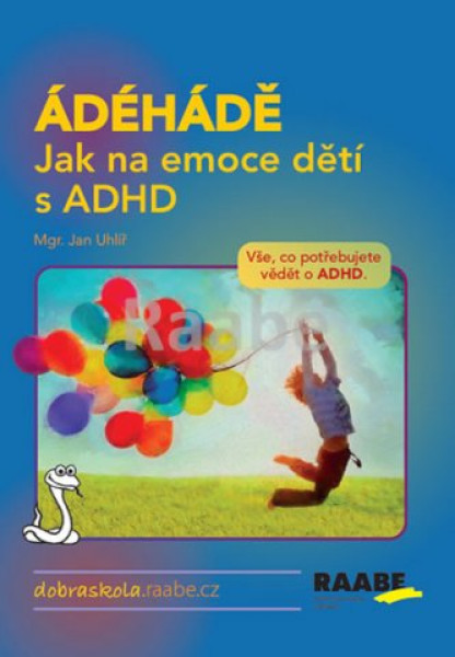 ÁDÉHÁDÉ - Jak na emoce dětí s ADHD