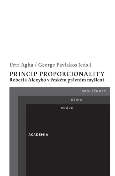 Princip Proporcionality Roberta Alexyho v České právním myšlení